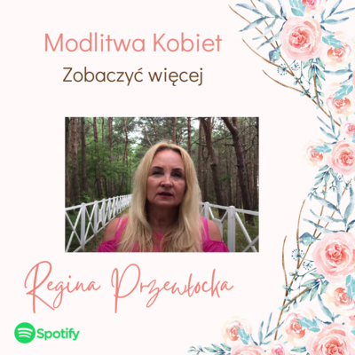 Zobaczyć więcej - Modlitwa kobiet (Regina Przewłocka) episode artwork