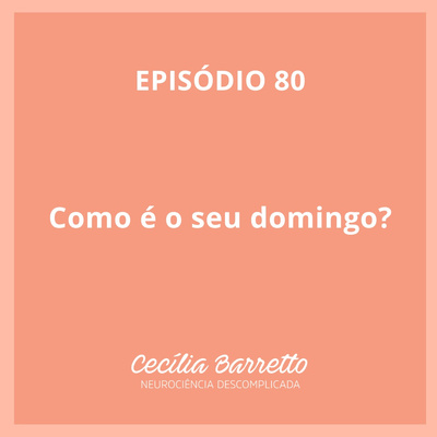 080 - Como é o seu domingo?  