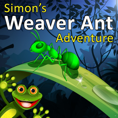 Simon's Weaver Ant Adventure - PREVIEW thumbnail