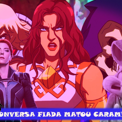 CFMC #35 - Falamos De Space Jam 2, Teela E Um Pouquinho De Viúva Negra