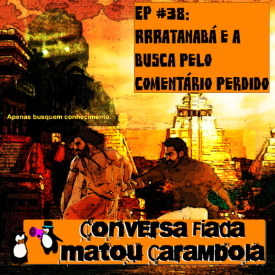 CFMC #38 - RRRatanaba e a busca pelo comentário perdido