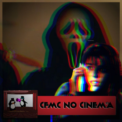 CFMC no Cinema #18 - Alô, Sidney? Falamos da franquia Pânico