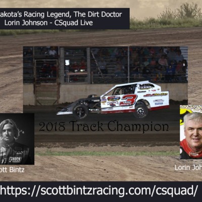 SD's Racing Legend, Dirt Doctor, Lorin Johnson - CSquad Live