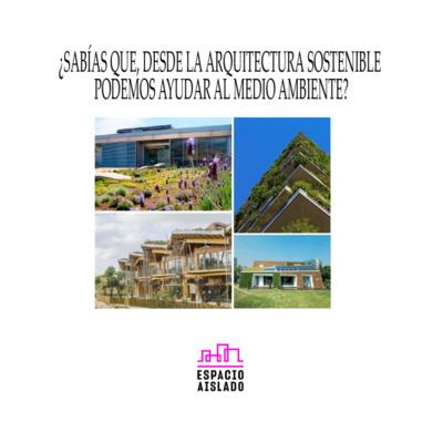 ¿Sabías que, desde la arquitectura sostenible podemos ayudar al medio ambiente? - Espacio Aislado - Radio UPN episode artwork
