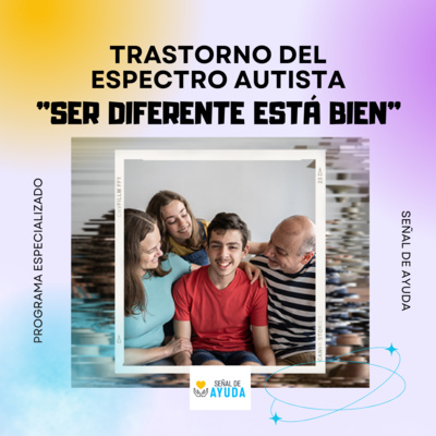 Trastorno del Espectro Autista: “Ser diferente está bien” - SEÑAL DE AYUDA - Radio UPN episode artwork