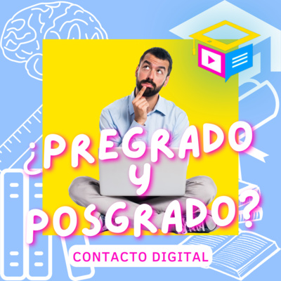 ¿Cuál es la diferencia entre Pregrado y Postgrado? 🤔 - Contacto Digital - Radio UPN episode artwork