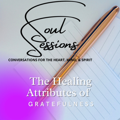 The Healing Attributes of Gratefulness