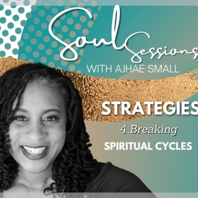 Strategies 4 Breaking Spiritual Cycles