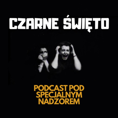 Podcast pod specjalnym nadzorem