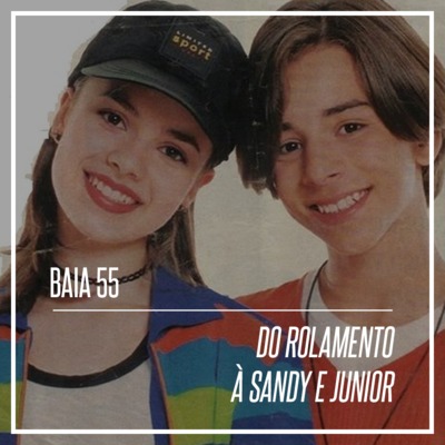 55 - Do rolamento à Sandy & Junior