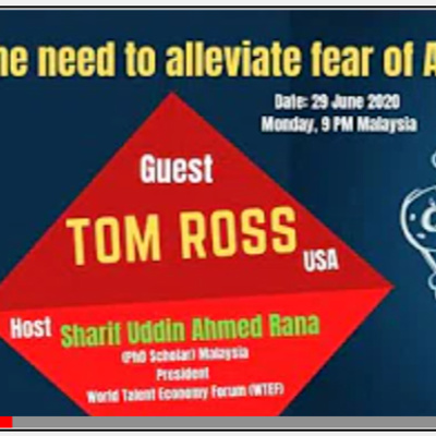 WTE Forum w/TomRoss "The Need to Alleviate Fear of AI" 