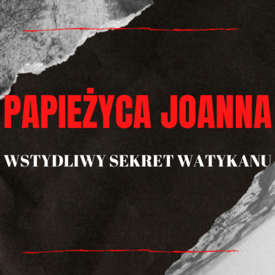 Papieżyca Joanna - wstydliwy sekret Watykanu | W mroku historii #7