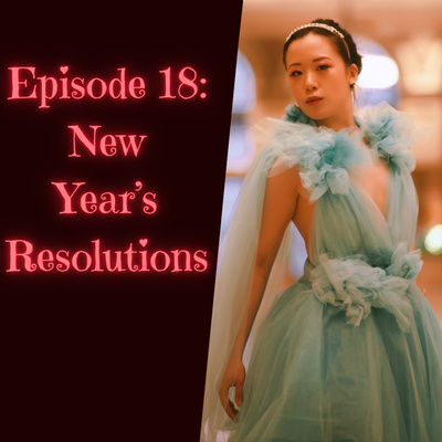 Episode 18: New Year's Resolutions