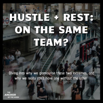 HUSTLE + REST: ON THE SAME TEAM?