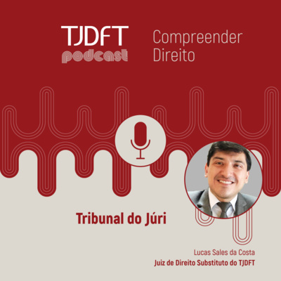 Compreender Direito #09 Tribunal do Júri