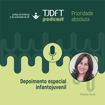 Prioridade Absoluta #25 Depoimento especial infantojuvenil