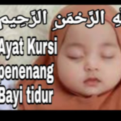 Ayat Kursi Untuk Bayi Susah Tidur Ayat Kursi Pengantar Bayi Tidur By Mnh Talk