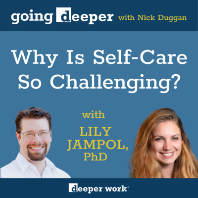 Why Is Self-Care So Challenging? with Lily Jampol