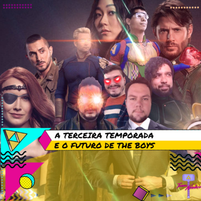 Ep. 32 | A Terceira Temporada e o Futuro de The Boys