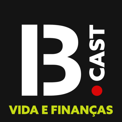 BTREZE CAST - EP 10 - VIDA E FINANÇAS