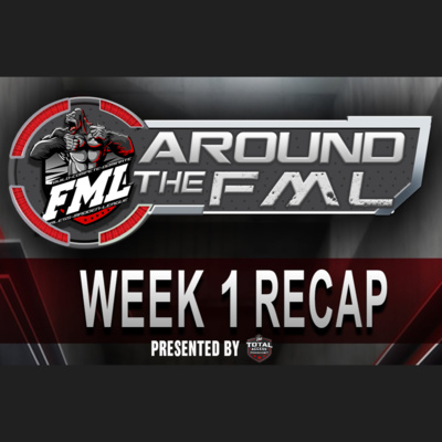 Around The FML S17 Week 1 Recap episode artwork