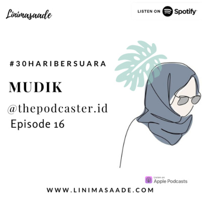 EPS 16 MUDIK #30HARIBERSUARA - LINIMASAADE
