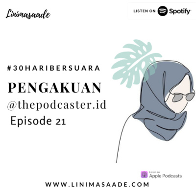 EPS 21 STOP CARI PENGAKUAN ORANG #30HARIBERSUARA - LINIMASAADE