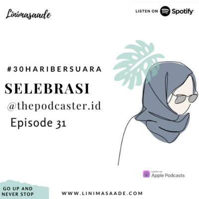 EPS 31 SELEBRASI KEMENANGAN #30HARIBERSUARA - LINIMASAADE