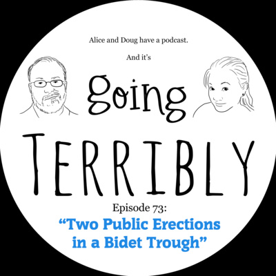 Ep. 73: Two Public Erections in a Bidet Trough