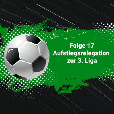 #17 Aufstiegsrelegation zur 3. Liga mit Trainer Uwe Wolf