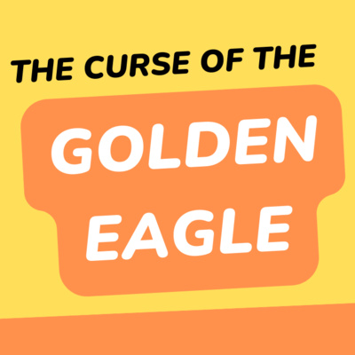 The Curse of The Golden Eagle The Curse of The Golden Eagle