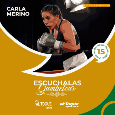 E.15 Escuchalas Gambetear - Carla Merino  episode artwork