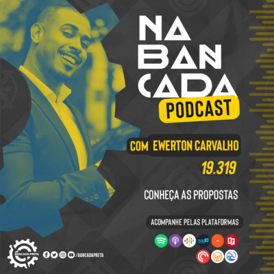 Episódio #016 - Bancada Preta Indica - Conheça as propostas do candidato a vereador Ewerton Carvalho