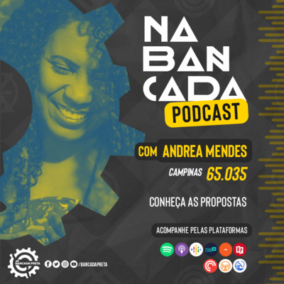 Episódio #019 - Bancada Preta Indica - Conheça as propostas da candidata a vereadora Andrea Mendes