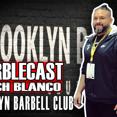 MarbleCast Ep 28 - Coach Blanco Brooklyn Barbell
