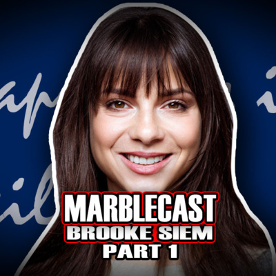 MarbleCast - Ep 42 Brooke Siem part 1
