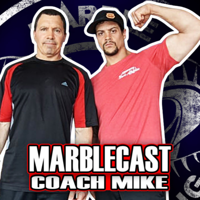 MarbleCast - Ep 48 Coach Mike Carroll