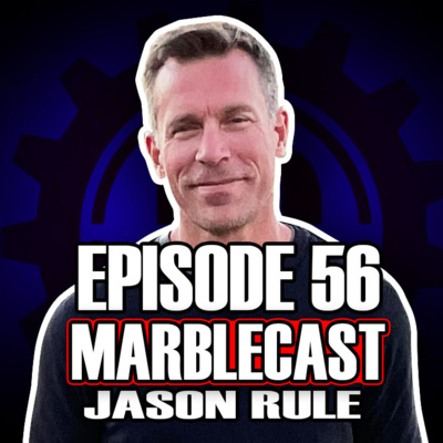 MarbleCast Ep 56 - Jason Rule | Driven Nutrition