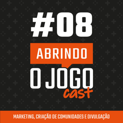 Abrindo o Jogo Cast - Negócios na industria de games no Brasil e no mundo!