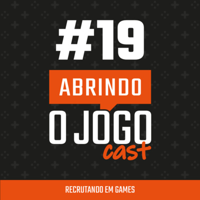 Abrindo o Jogo Cast - Negócios na industria de games no Brasil e no mundo!