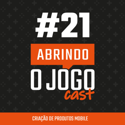 Abrindo o Jogo Cast - Negócios na industria de games no Brasil e no mundo!