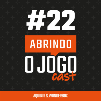Abrindo o Jogo Cast - Negócios na industria de games no Brasil e no mundo!