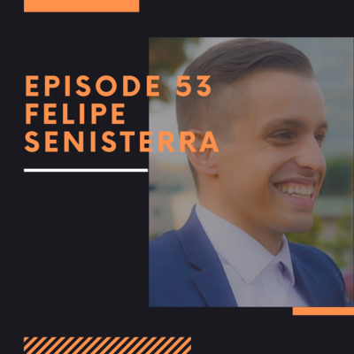 Episode 53: Felipe Senisterra thumbnail