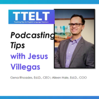 36.0 Podcasting Tips with Jesus Villegas