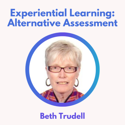 S2 2.0 Alternative Assessment for the Writing Classroom with Beth Trudell