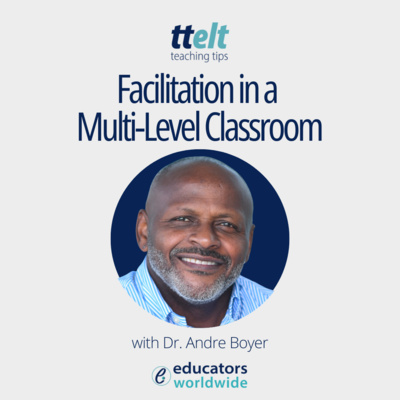S2 47.0 Facilitation in a Multi-Level Classroom