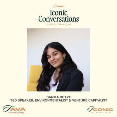 E20: Sanika Bhave - Environmentalist, TED Speaker & Venture Capitalist 