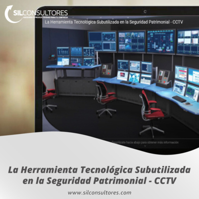 Episodio 3 - La Herramienta Tecnológica Subutilizada en la Seguridad Patrimonial - CCTV