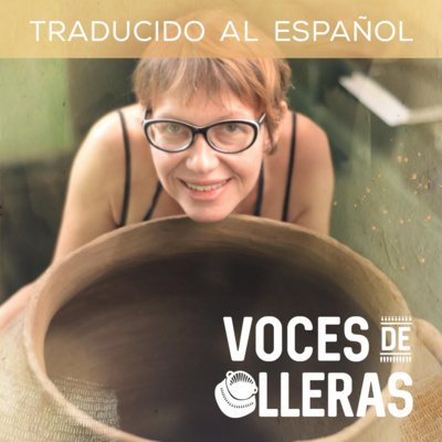 Edición Especial - Segunda temporada - Lili Panachuk "Hacer cerámica es bucear" (traducido)