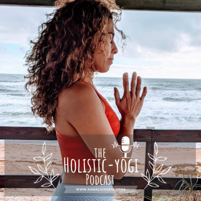 The Holistic-Yogi Podcast
